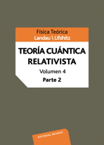 TEORÍA CUÁNTICA RELATIVISTA PARTE II VOLUME 4 FÍSICA TEÓRICA DE LANDAU