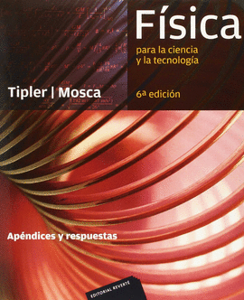 F�SICA PARA LA CIENCIA Y LA TECNOLOG�A. APENDICES Y RESPUESTAS