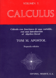 CALCULUS CALCULO CON FUNCIONES DE UNA VARIABLE CON UNA INTRODUCCION AL ALGEBRA LINEAL VOL 1