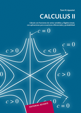 CALCULUS. VOLUMEN 2. CALCULO CON FUNCIONES DE VARIAS VARIABLES Y ALGEBRA LINEAL,