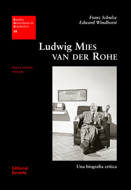 LUDWIG MIES VAN DER ROHE. UNA BIOGRAFA CRTICA (EUA28) (EPUB)