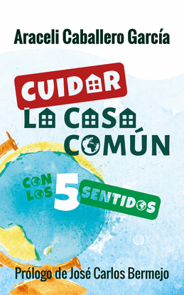 CUIDAR LA CASA COMN CON LOS 5 SENTIDOS