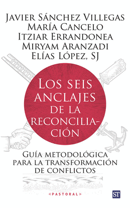 LOS SEIS ANCLAJES DE LA RECONCILIACION