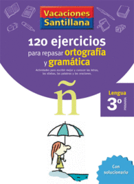 120 EJERCICIOS PARA REPASAR ORTOGRAFIA Y GRAMATICA LENGUA 3 PRIMARIA