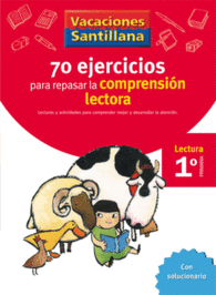 CUADERNO VACACIONES VERANO 70 EJERCICIOS PARA REPASAR LA COMPRENSIN LECTORA LECTURA 1 PRIMARIA SANTILLANA