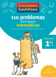 CUADERNO VACACIONES VERANO SANTILLANA 1 PRIMARIA 110 PROBLEMAS PARA REPASAR MATEMATICAS