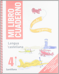 MI LIBRO CUADERNO LENGUA CASTELLANA 4 PRIMARA SANTILLANA