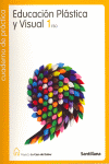 EDUCACION PLASTICA Y VISUAL 1 ESO CUADERNO DE PRACTICAS LA CASA DEL SABER