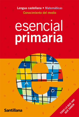 ESENCIAL DE PRIMARIA LENGUA CASTELLANA-MATEMATICAS-CONOCIMIENTO DE MEDIO