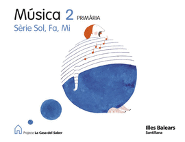 MUSICA SOL FA MI 2 PRIMARIA LA CASA DEL SABER