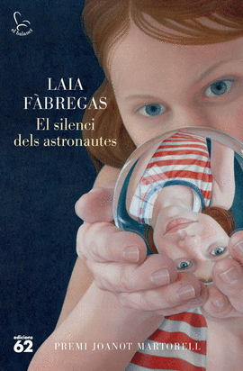 EL SILENCI DELS ASTRONAUTES (PREMI JOANOT MARTORELL 2023)