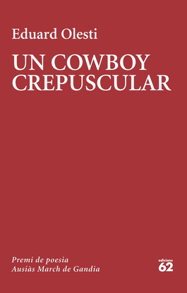 UN COWBOY CREPUSCULAR (PREMI AUSIAS MARCH 2023)