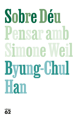 SOBRE DEU. PENSAR AMB SIMONE WEIL