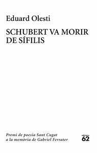 SCHUBERT VA MORIR DE SIFILIS (PREMI GABRIEL FERRATER 2026)