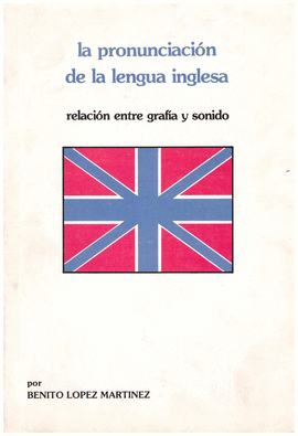 LA PRONUNCIACION DE LA LENGUA INGLESA
