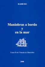 TRATADO DE MANIOBRA TOMO 2 MANIOBRAS A BORDO Y EN LA MAR