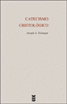 CATECISMO CRISTOL�GICO