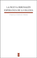 LA NUEVA JERUSAL�N, ESPERANZA DE LA IGLESIA