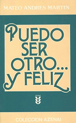 PUEDO SER OTRO... Y FELIZ