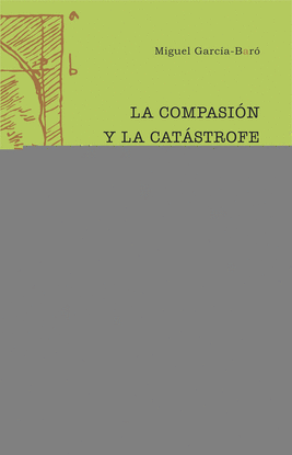 LA COMPASI�N Y LA CAT�STROFE