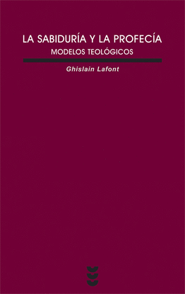 LA SABIDUR�A Y LA PROFEC�A. MODELOS TEOL�GICOS