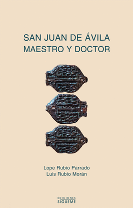 SAN JUAN DE �VILA, MAESTRO Y DOCTOR