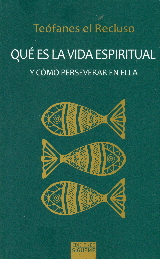 QU� ES LA VIDA ESPIRITUAL Y C�MO PRESERVAR EN ELLA