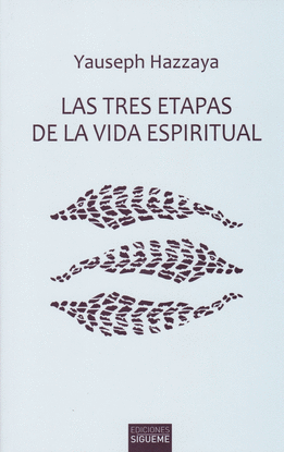 LAS TRES ETAPAS DE LA VIDA ESPIRITUAL