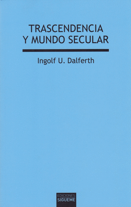 TRASCENDENCIA Y MUNDO SECULAR