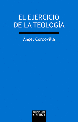 EJERCICIO DE LA TEOLOGIA, EL