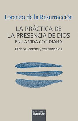 PRACTICA DE LA PRESENCIA DE DIOS EN LA VIDA COTIDIANA, LA