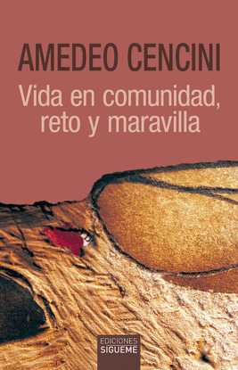 VIDA EN COMUNIDAD: RETO Y MARAVILLA