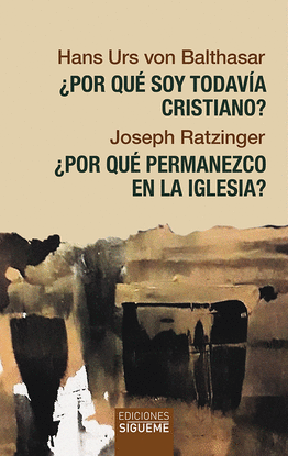 POR QU SOY TODAVA CRISTIANO? POR QU PERMANEZCO EN LA IGLESIA?