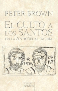 CULTO A LOS SANTOS EN LA ANTIGUEDAD TARDIA, EL