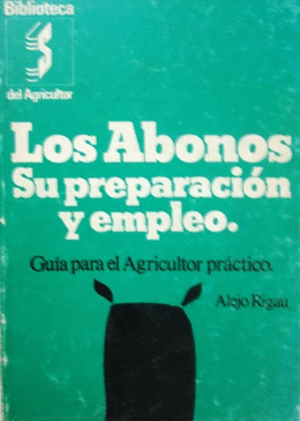 LOS ABONOS SU PREPARACION Y EMPLEO