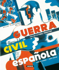 LA GUERRA CIVIL ESPA�OLA ATLAS ILUSTRADO