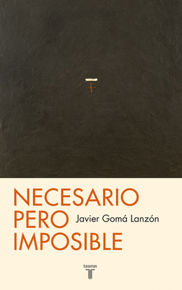 NECESARIO PERO IMPOSIBLE O QUE PODE
