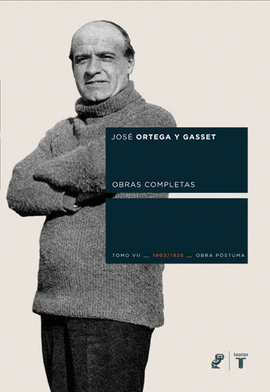 ORTEGA Y GASSET TOMO VII. .OBRA POSTUMA