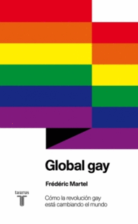GLOBAL GAY COMO LA REVOLUCION GAY E