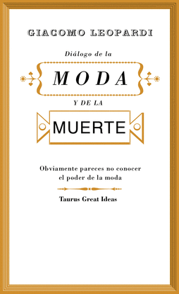 DILOGO DE LA MODA Y DE LA MUERTE (SERIE GREAT IDEAS 30)