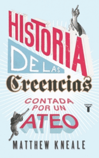 HISTORIA DE LAS CREENCIAS CONTADA P