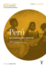 PERU LA CONSTRUCCION NACIONAL