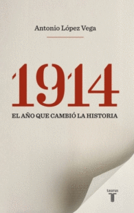 1914 EL A�O QUE CAMBIO LA HISTORIA