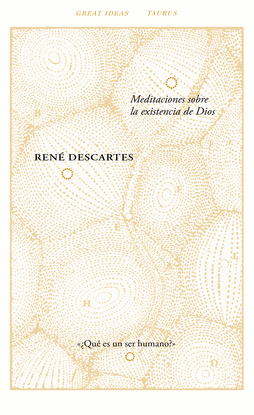 MEDITACIONES SOBRE LA EXISTENCIA DE DIOS (SERIE GREAT IDEAS 40)