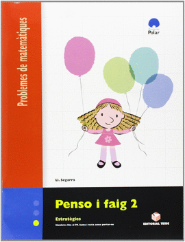 PENSO I FAIG 2. QUADERN DE PROBLEMES DE MATEM�TIQUES - CICLE INICIAL