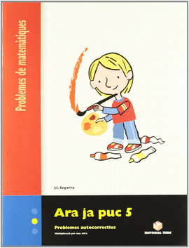 ARA JA PUC 5. QUADERN DE PROBLEMES DE MATEM�TIQUES - CICLE MITJ�