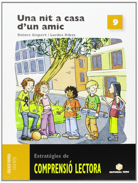 COMPRENSI� LECTORA 09 - UNA NIT A CASA D'UN AMIC