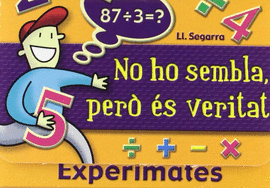 EXPERIMATES. NO HO SEMBLA PER� �S VERITAT 5/6 EPO
