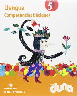 LLENGUA CATALANA 5� EPO - PROJECTE DUNA - COMPET�NCIES B�SIQUES