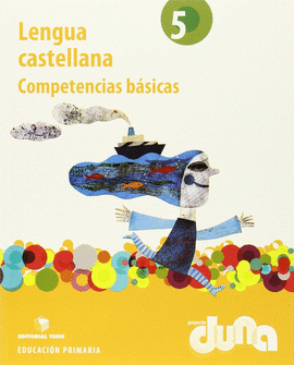 LENGUA CASTELLANA 5� EPO - COMPETENCIAS B�SICAS - PROYECTO DUNA